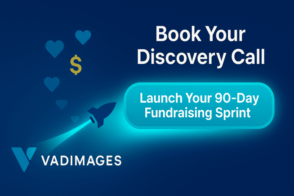 Call-to-action banner — a glowing “Launch Your 90-Day Fundraising Sprint” button rockets from a Vadimages logomark toward animated heart and dollar icons, headline: “Book Your Discovery Call,” 1920 × 1080.