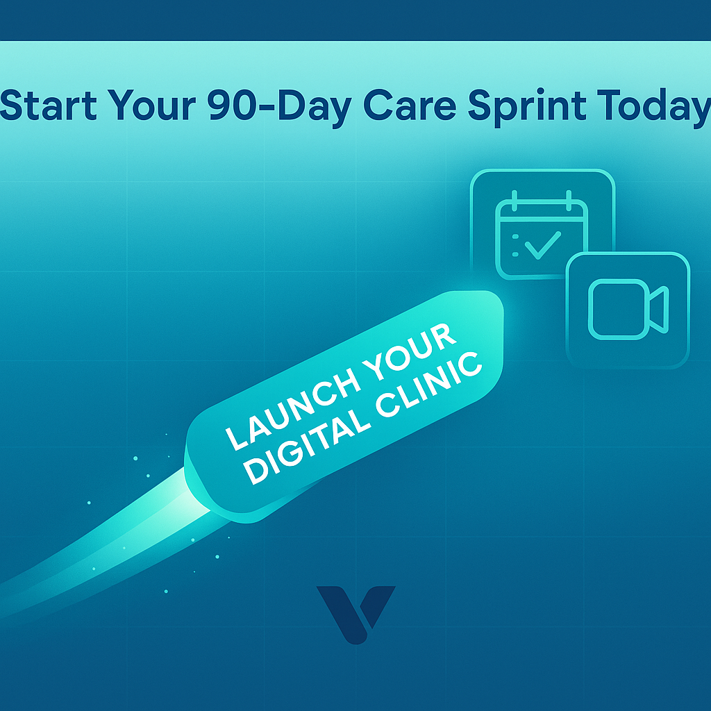 Call-to-action graphic — a glowing “Launch Your Digital Clinic” button rockets from a Vadimages logomark toward a calendar and video icon; headline: “Start Your 90-Day Care Sprint Today.” 1920 × 1080.