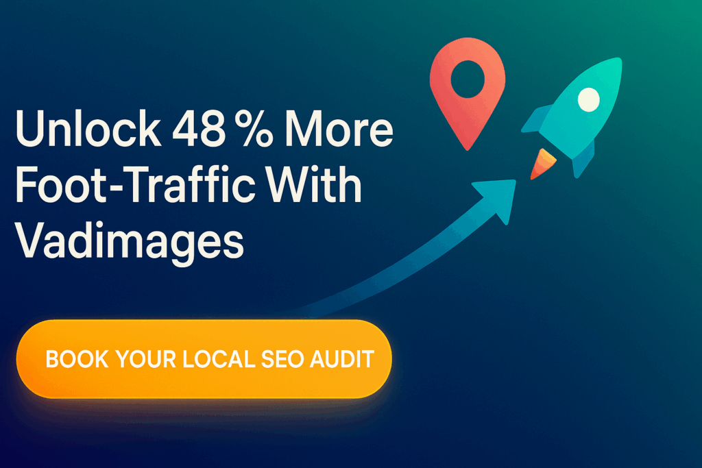 Graphics element: Call-to-Action banner—A glowing “Book Your Local SEO Audit” button arcs toward animated map pin and rocket icons; headline: “Unlock 48 % More Foot-Traffic With Vadimages,” 1920 × 1080.